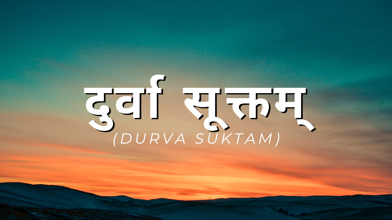 Durva Suktam