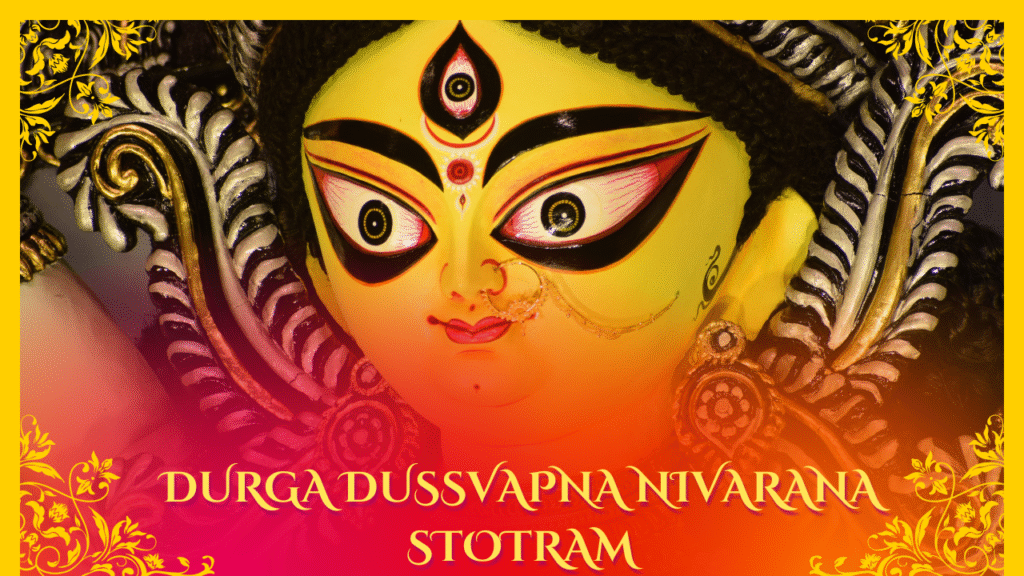 Durga Dussvapna Nivarana Stotram 2 Durga Dussvapna Nivarana Stotram1