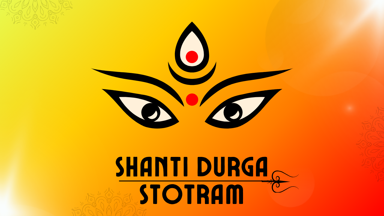 Shanti Durga Stotram