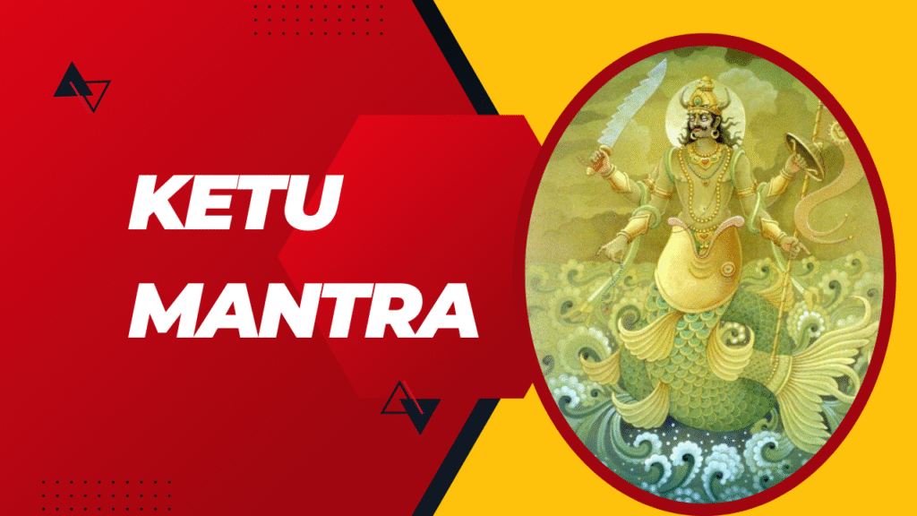 केतु ग्रह मंत्र 2 ketu Grah Mantra